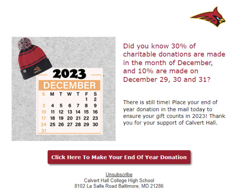 An email graphic from Calvert Hall College High School promoting end-of-year alumni giving. The left side features a red and black knit hat with the school's logo next to a December 2023 calendar. The right side includes text highlighting that 30% of charitable donations occur in December, with 10% made on the last three days of the year. It encourages supporters to mail donations before the year ends to count for 2023. At the bottom, there is a red button that reads 